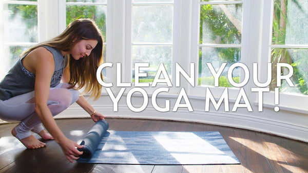WHY YOU SHOULD BE CLEANING YOUR YOGA MAT